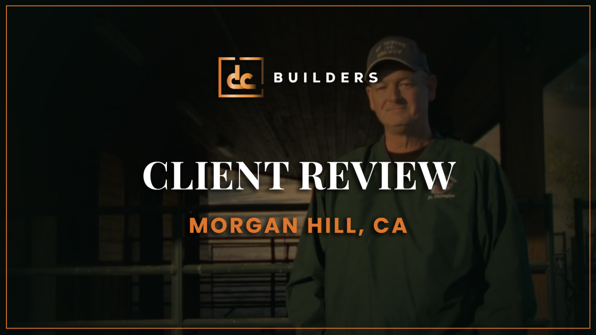 DC Builders - Morgan Hill (Testimonial) Video